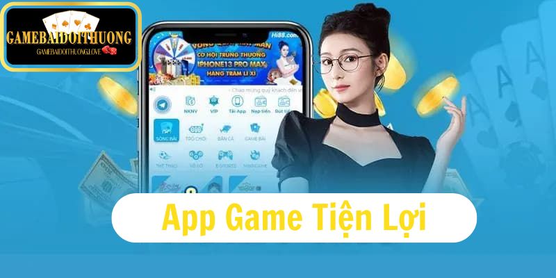 Ứng dụng Mobile Hi88 đem đến trải nghiệm thuận tiện 