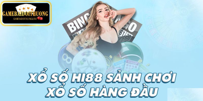 Xổ số đa dạng hình thức & tỷ lệ ăn siêu khủng 