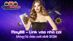 May88 – Link Vào Nhà Cái Không Bị Chặn Mới Nhất 2024