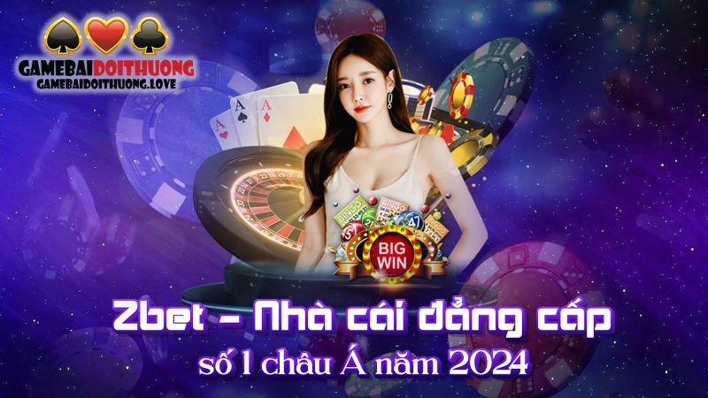 Zbet - Đăng Ký Chơi Game Tại Nhà Cái Châu Mỹ Nhận Thưởng 100