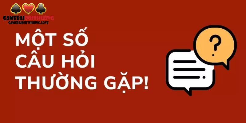 Câu hỏi thắc mắc thường gặp về cổng game B52 club