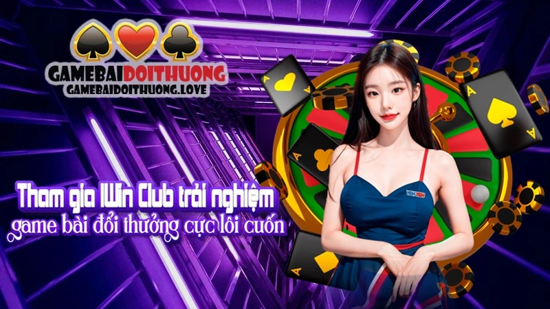 Iwin Club - Trải Nghiệm Giải Trí Đỉnh Cao 2024